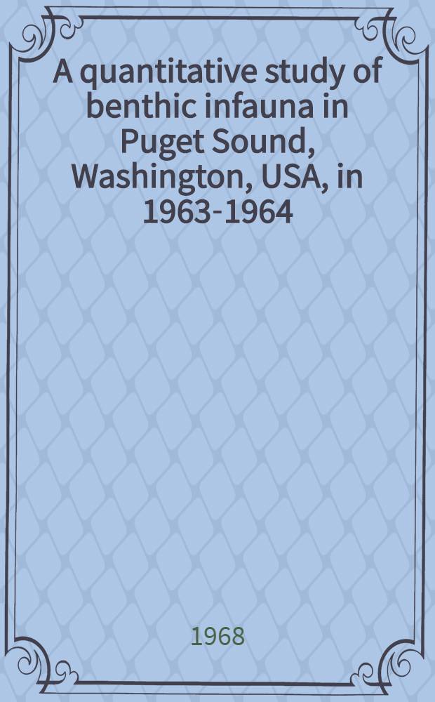 A quantitative study of benthic infauna in Puget Sound, Washington, USA, in 1963-1964