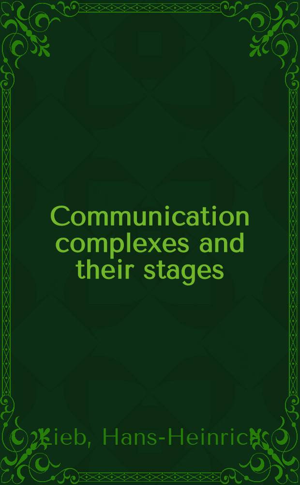 Communication complexes and their stages : A contribution to a theory of the language stage