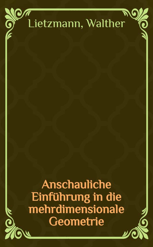 Anschauliche Einführung in die mehrdimensionale Geometrie