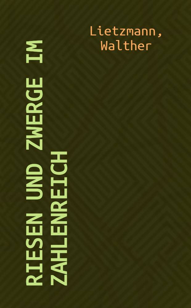 Riesen und Zwerge im Zahlenreich