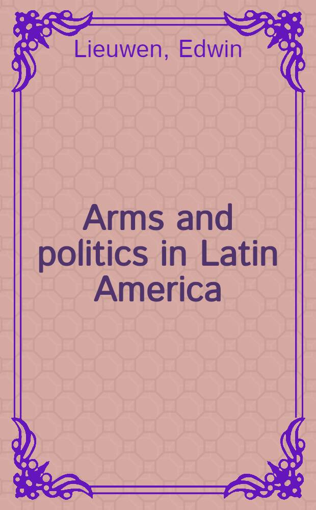 Arms and politics in Latin America
