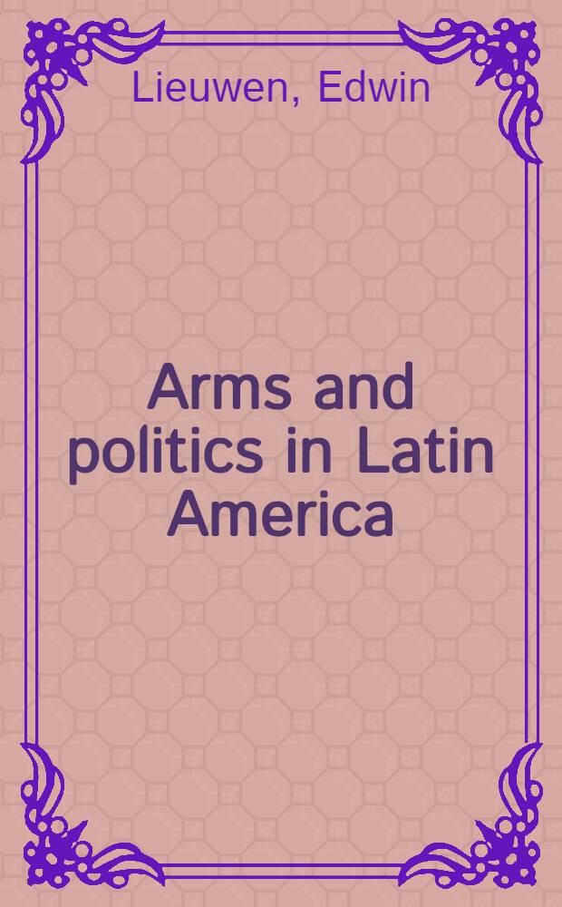 Arms and politics in Latin America