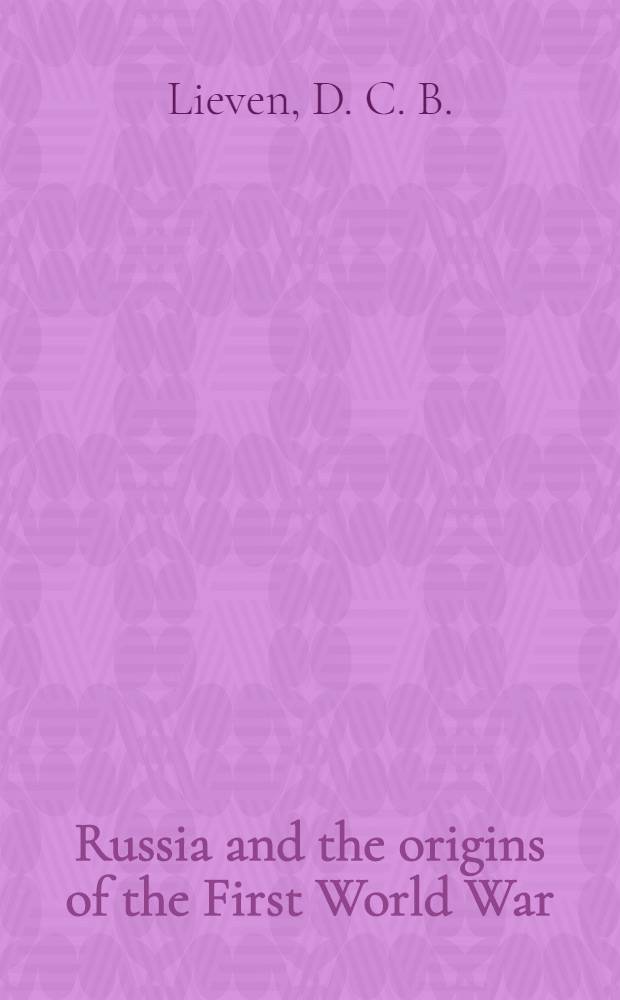 Russia and the origins of the First World War