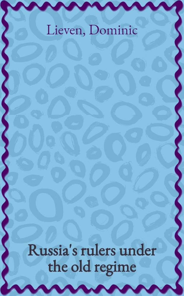 Russia's rulers under the old regime