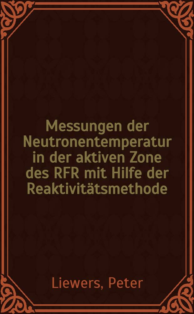Messungen der Neutronentemperatur in der aktiven Zone des RFR mit Hilfe der Reaktivitätsmethode