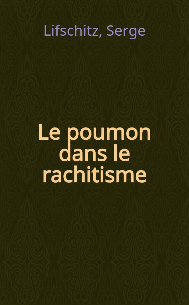 Le poumon dans le rachitisme : À propos de vingt observations : Thèse ..