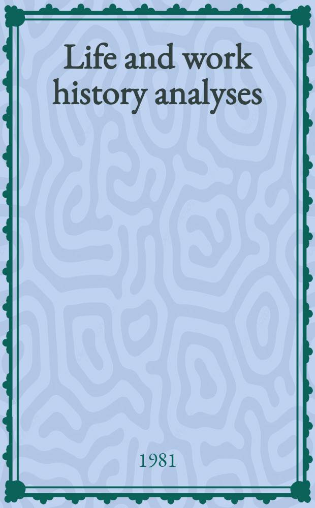 Life and work history analyses : Qualitative and quantitative developments
