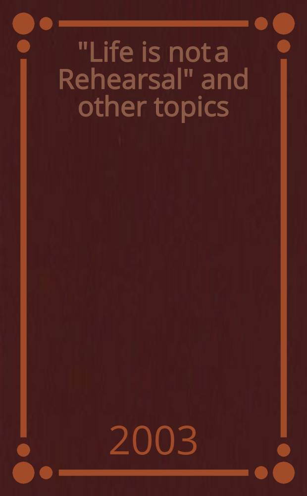 "Life is not a Rehearsal" and other topics : Учеб. пособие : Для аудит. работы студентов II-IV курсов фак. математики и информатики