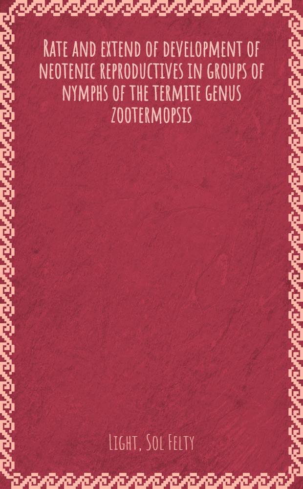 Rate and extend of development of neotenic reproductives in groups of nymphs of the termite genus zootermopsis