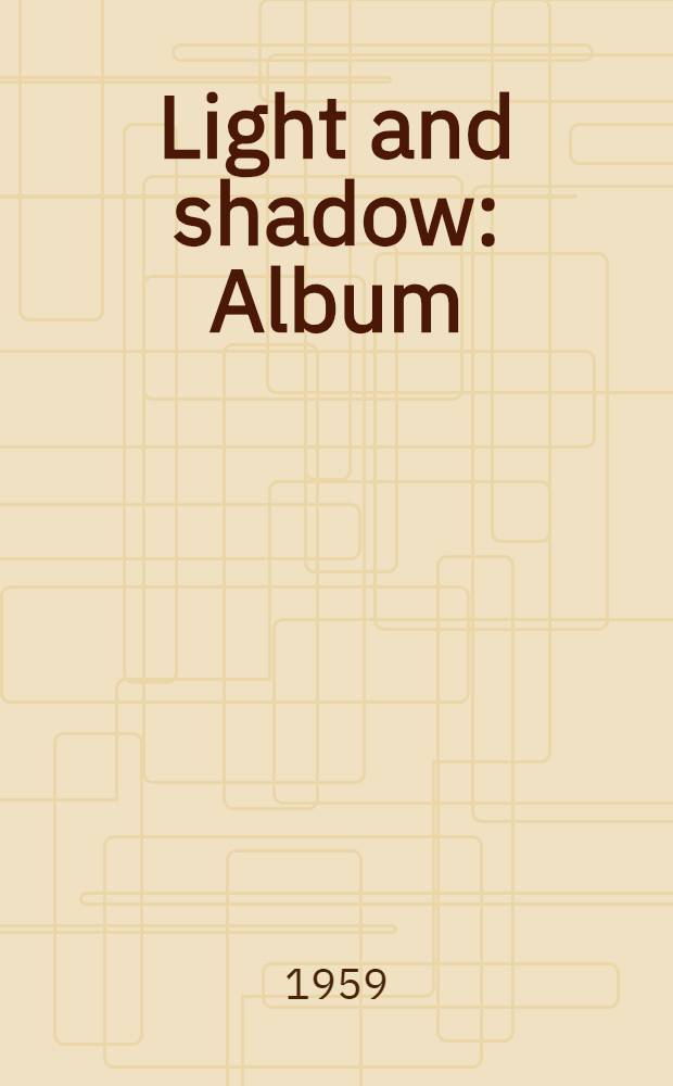 Light and shadow : Album