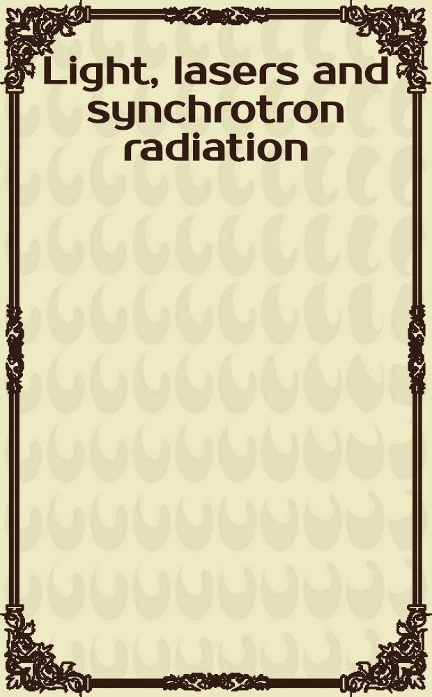 Light , lasers and synchrotron radiation : A health risk assessment