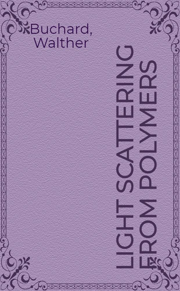 Light scattering from polymers