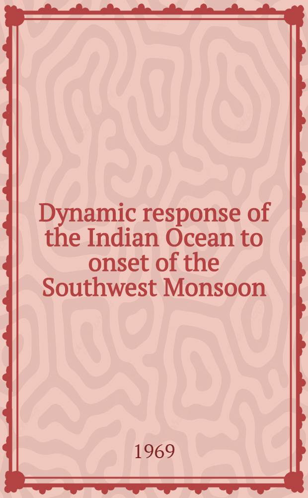 Dynamic response of the Indian Ocean to onset of the Southwest Monsoon