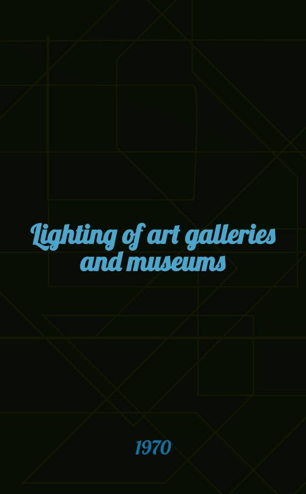 Lighting of art galleries and museums