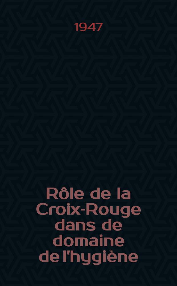 Rôle de la Croix-Rouge dans de domaine de l'hygiène