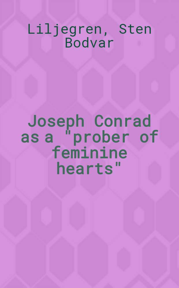 Joseph Conrad as a "prober of feminine hearts" : Notes on the novel "The Rescue"