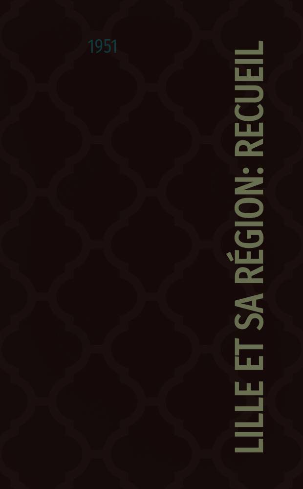 Lille et sa région : Recueil