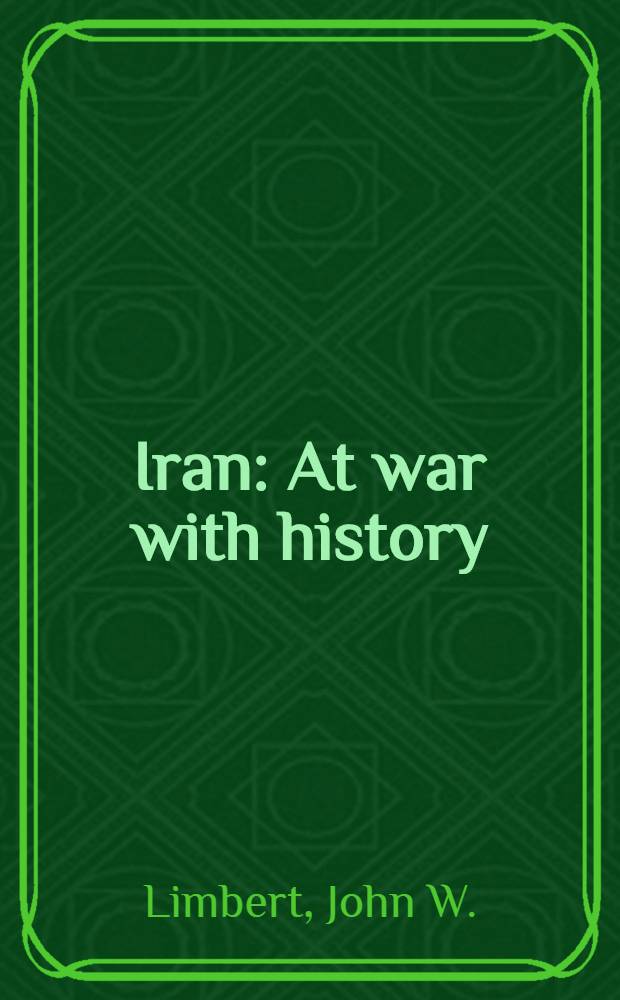 Iran : At war with history