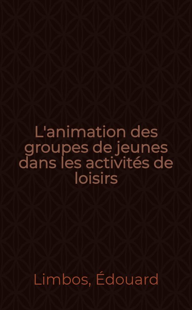 L'animation des groupes de jeunes dans les activités de loisirs
