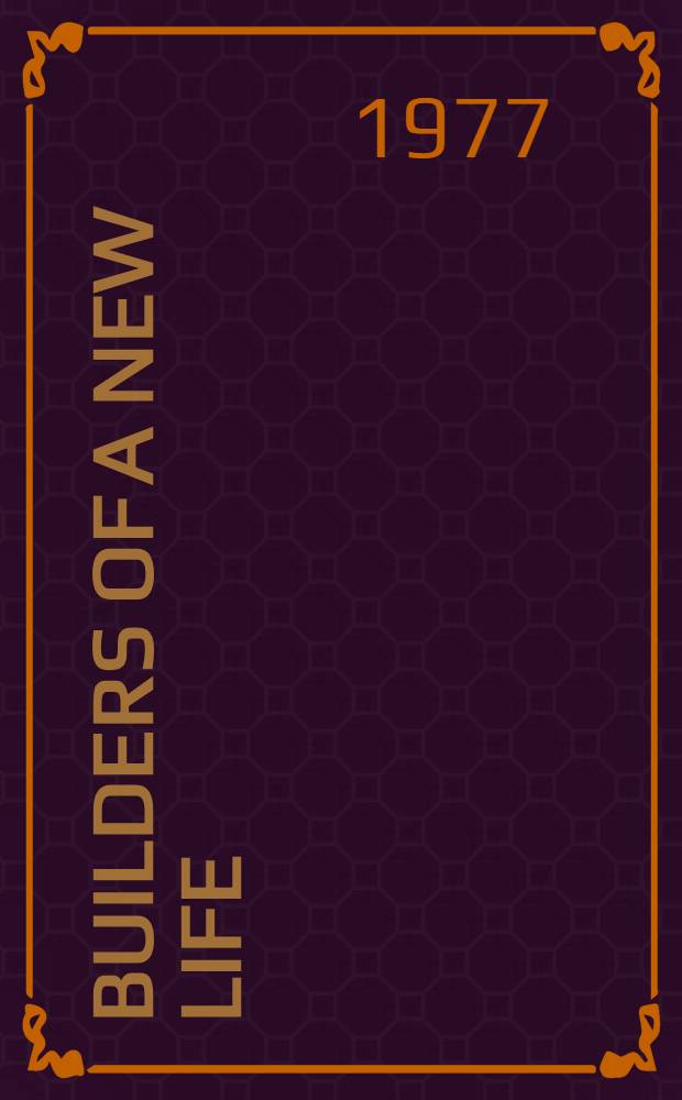 Builders of a new life : A novel