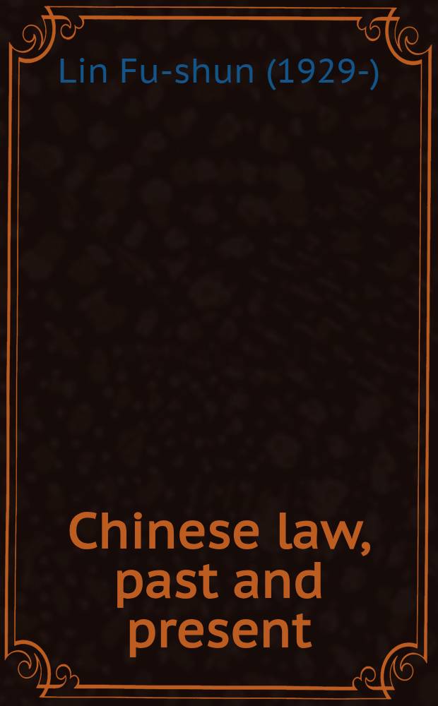 Chinese law, past and present : A bibliography of enactments and commentaries in English text
