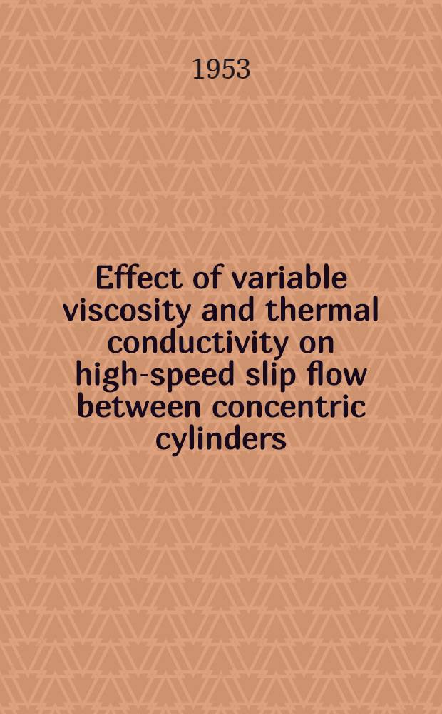 Effect of variable viscosity and thermal conductivity on high-speed slip flow between concentric cylinders