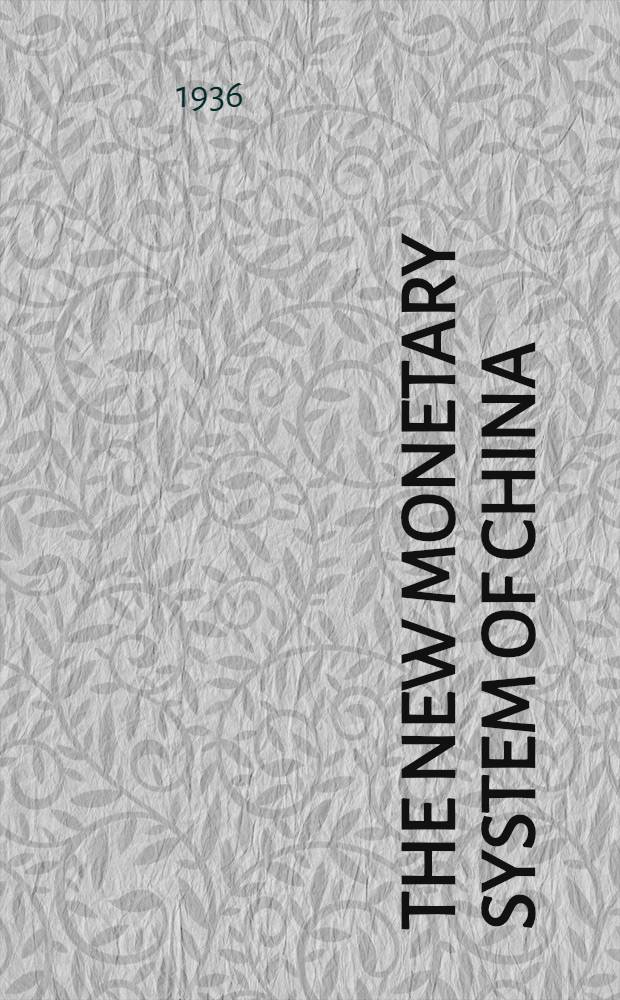 The new monetary system of China : A personal interpretation