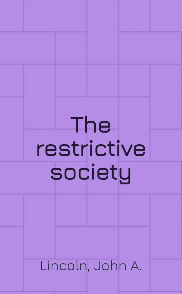 The restrictive society : A rep. on restrictive practices
