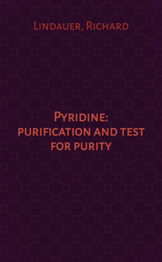Pyridine : purification and test for purity