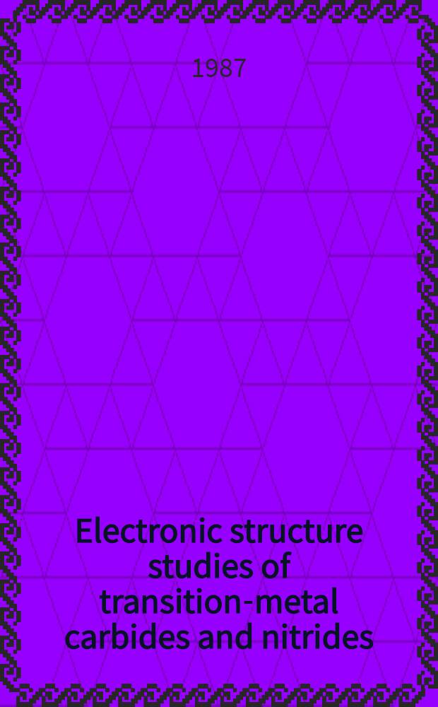Electronic structure studies of transition-metal carbides and nitrides : Akad. avh