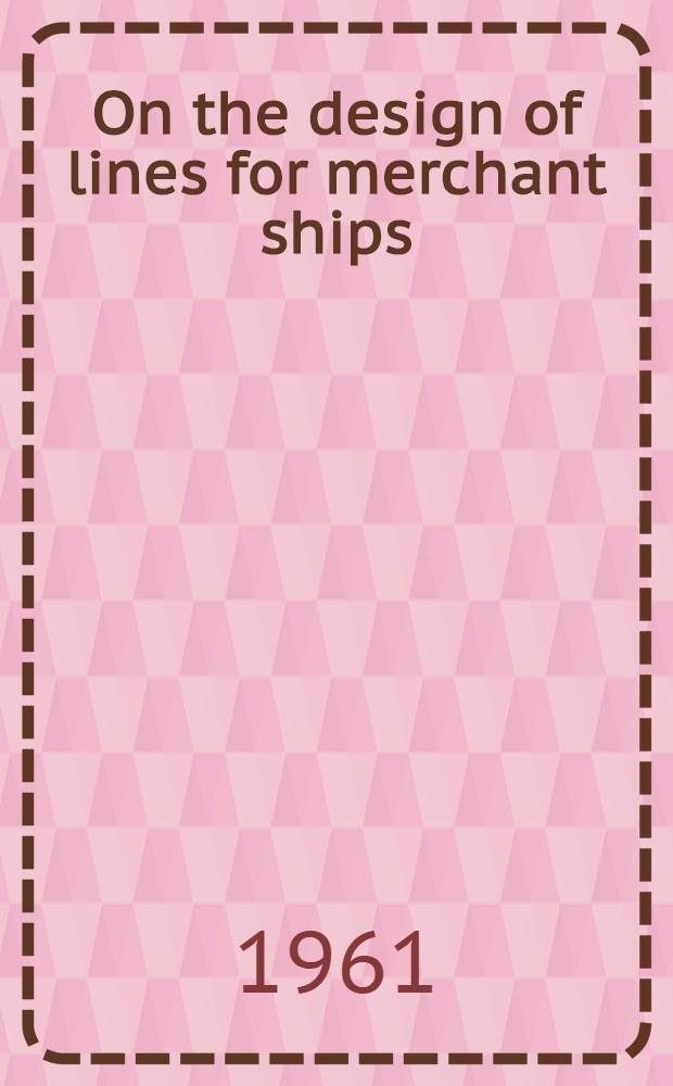 On the design of lines for merchant ships