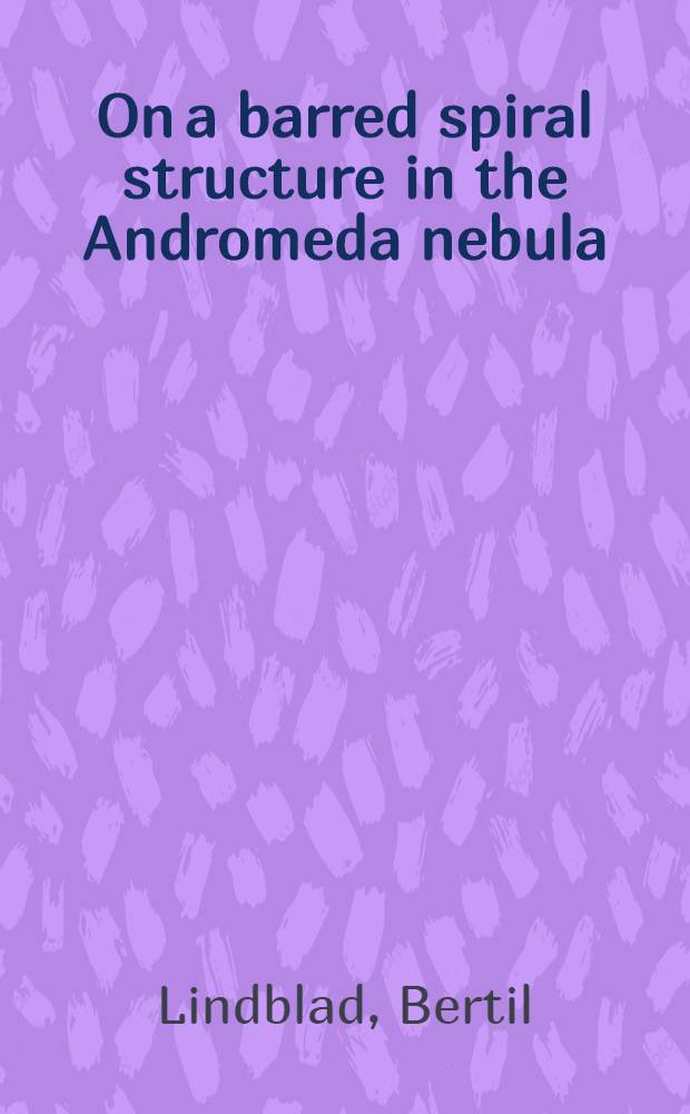 On a barred spiral structure in the Andromeda nebula