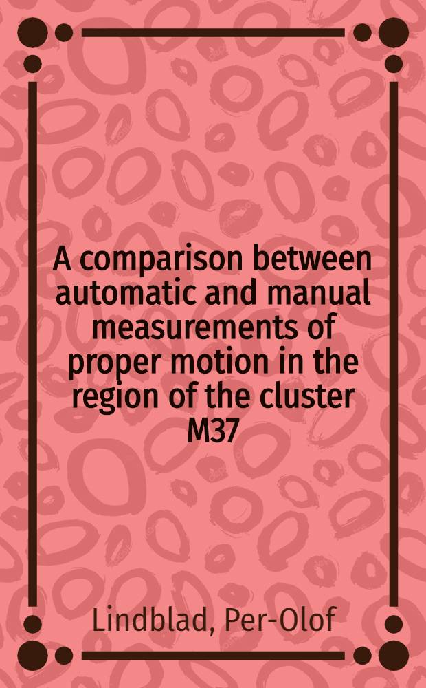 A comparison between automatic and manual measurements of proper motion in the region of the cluster M37