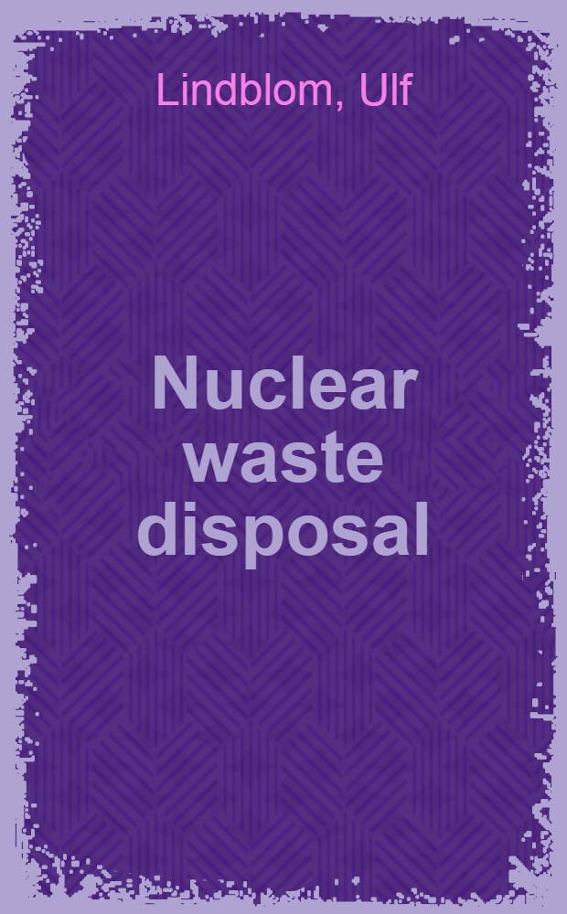 Nuclear waste disposal : Can we rely on bedrock?
