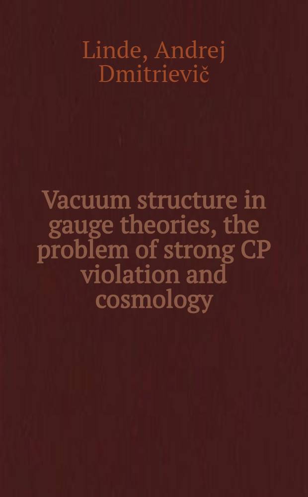 Vacuum structure in gauge theories, the problem of strong CP violation and cosmology