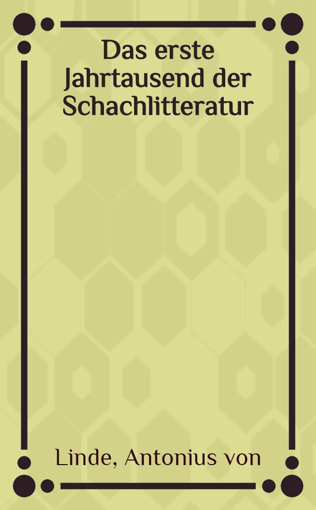 Das erste Jahrtausend der Schachlitteratur (850-1880)