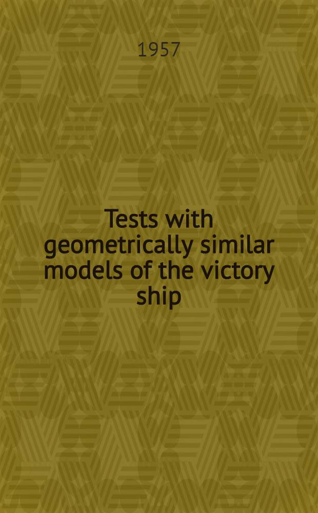 Tests with geometrically similar models of the victory ship