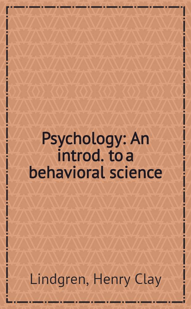 Psychology : An introd. to a behavioral science