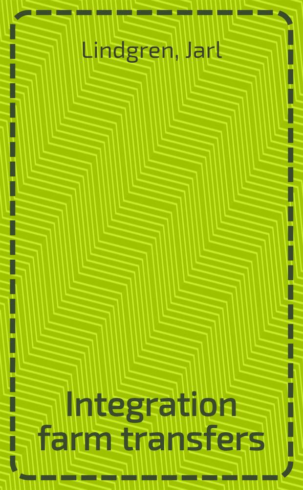 Integration farm transfers : A study of intergeneration farm transfers within families in Finland