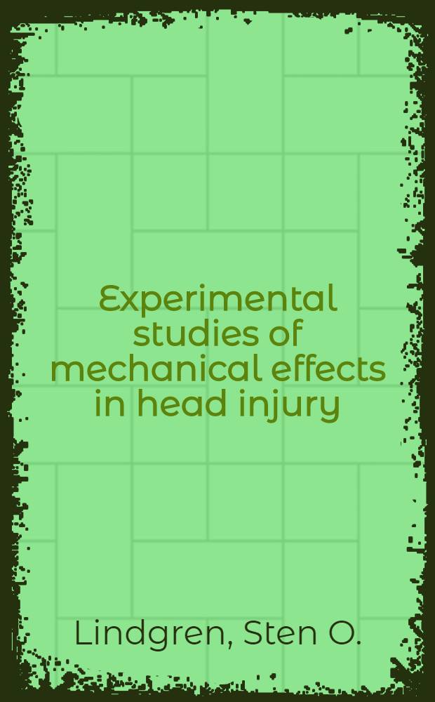 Experimental studies of mechanical effects in head injury