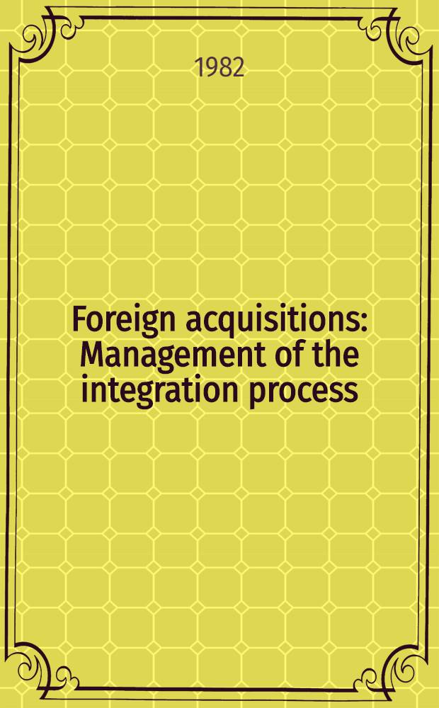 Foreign acquisitions : Management of the integration process : Akad. avh