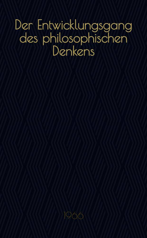 Der Entwicklungsgang des philosophischen Denkens