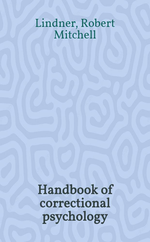 Handbook of correctional psychology