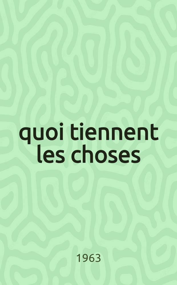 À quoi tiennent les choses : Récits