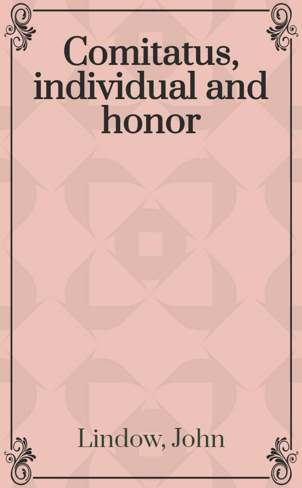 Comitatus, individual and honor : Studies in North Germanic institutional vocabulary