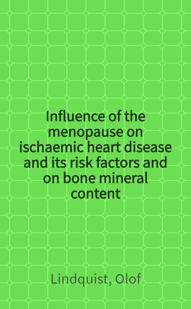 Influence of the menopause on ischaemic heart disease and its risk factors and on bone mineral content