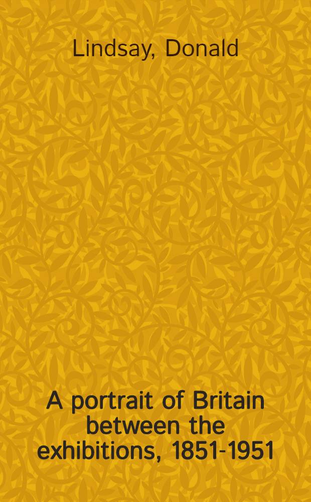 A portrait of Britain between the exhibitions, 1851-1951