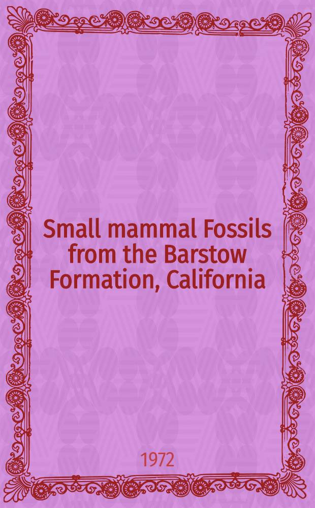 Small mammal Fossils from the Barstow Formation, California