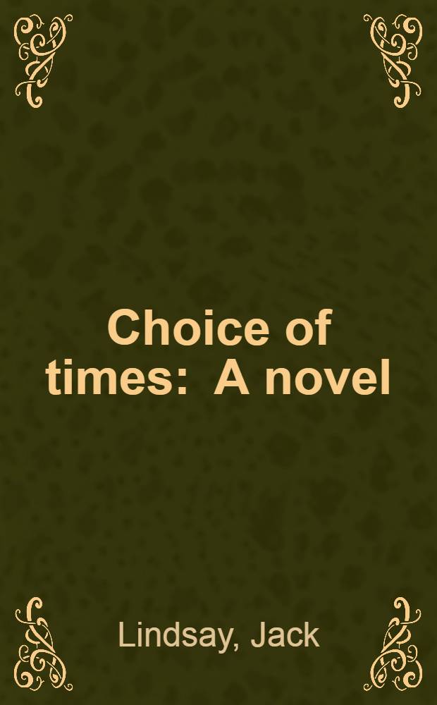 Choice of times : A novel