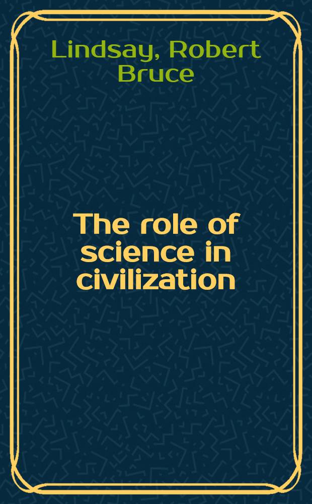 The role of science in civilization
